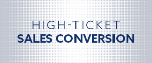 High Ticket Sales Conversion Service