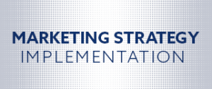 Marketing Strategy Implementation